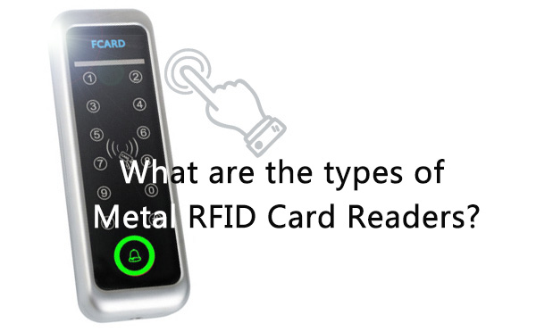What are the types of Metal rfid card reader
