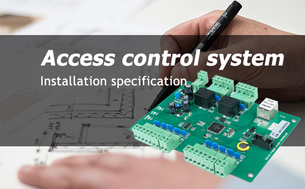 Access control system installation specification design