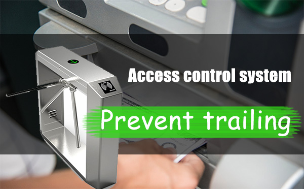 access control system prevent trailing